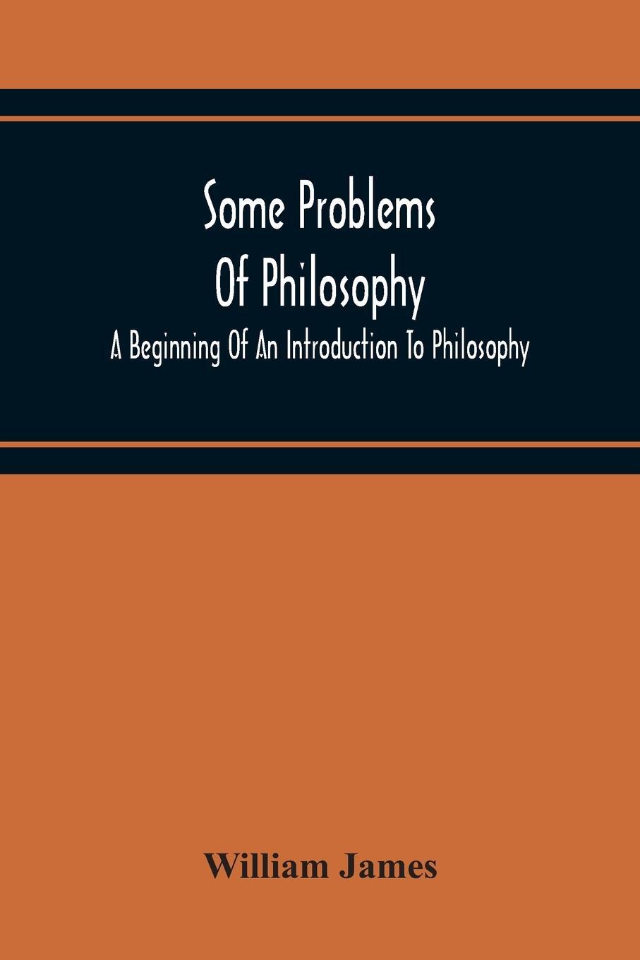 Cover: 9789354219146 | Some Problems Of Philosophy | William James | Taschenbuch | Paperback
