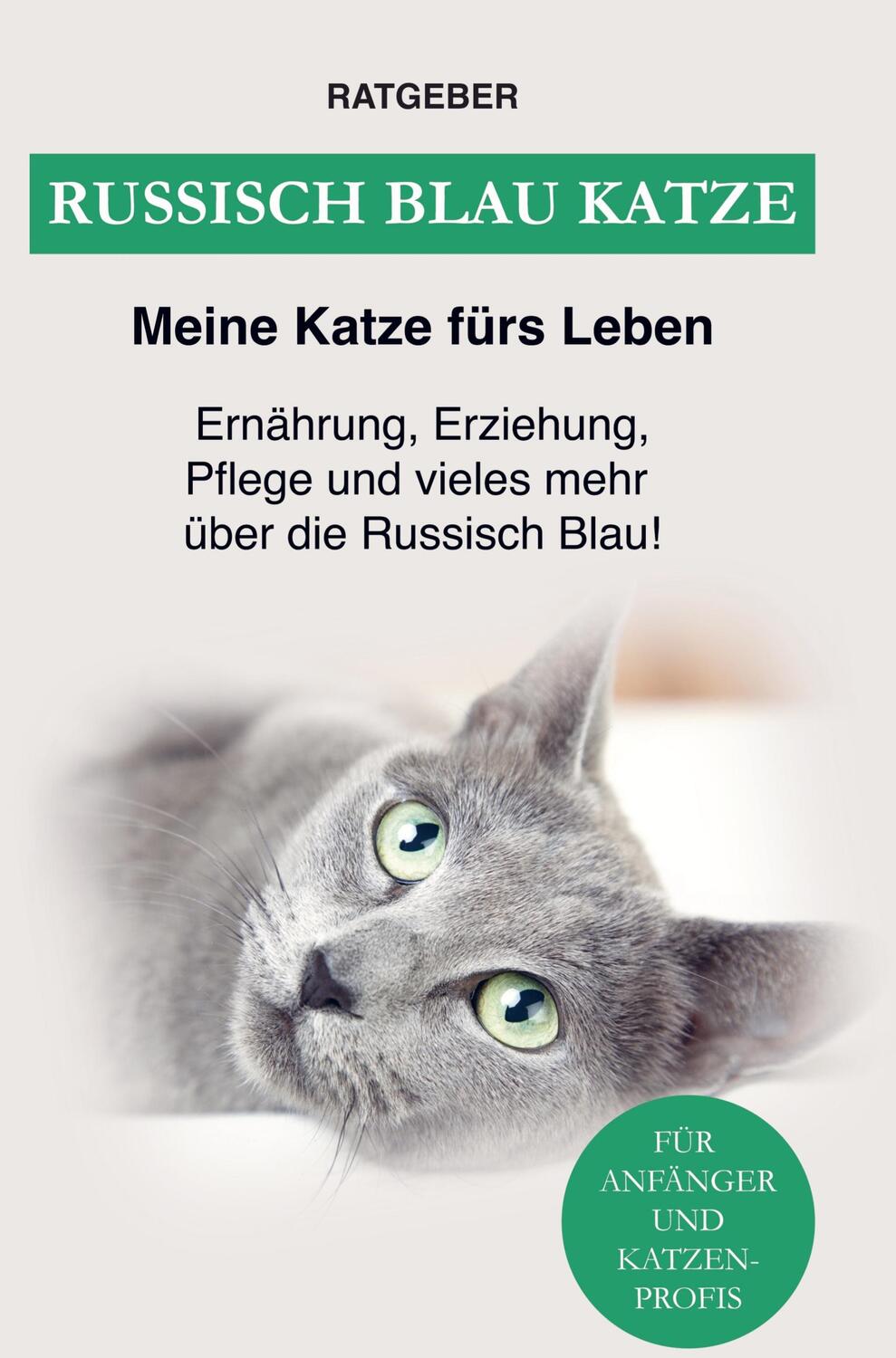 Cover: 9789403622101 | Russisch Blau | Meine Katze fürs Leben Ratgeber | Taschenbuch