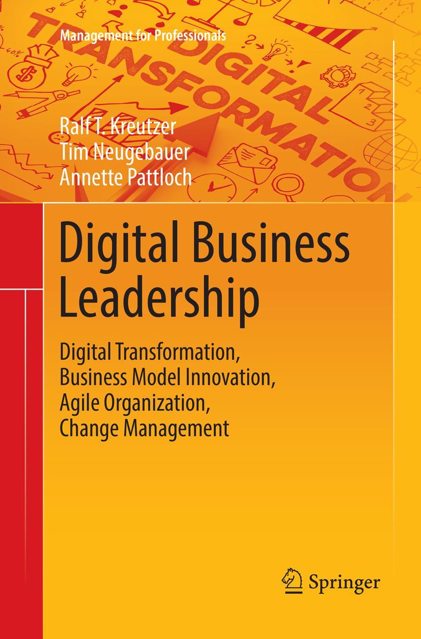 Cover: 9783662585887 | Digital Business Leadership | Ralf T. Kreutzer (u. a.) | Taschenbuch