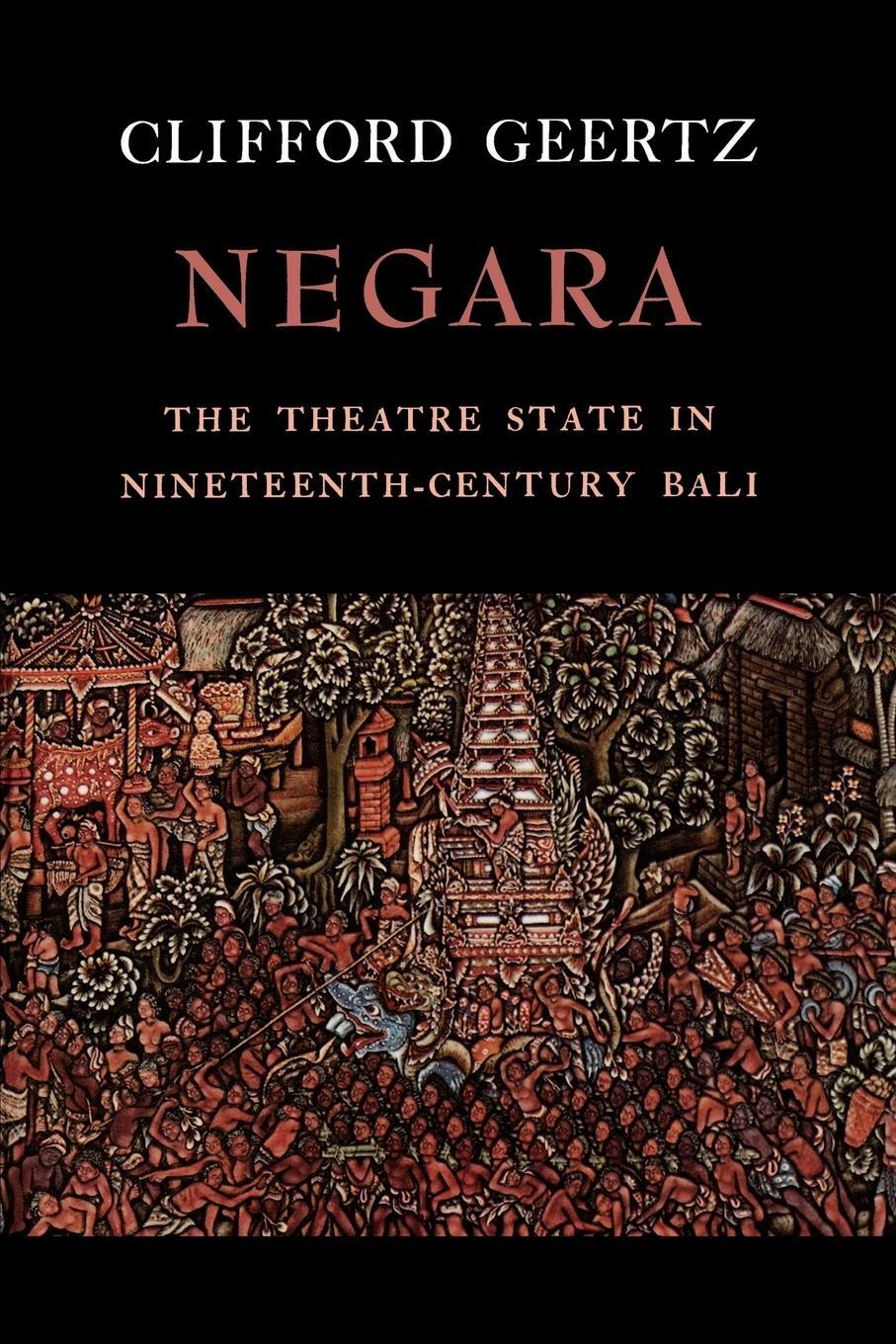 Cover: 9780691007786 | Negara | The Theatre State in 19th Century Bali | Clifford Geertz