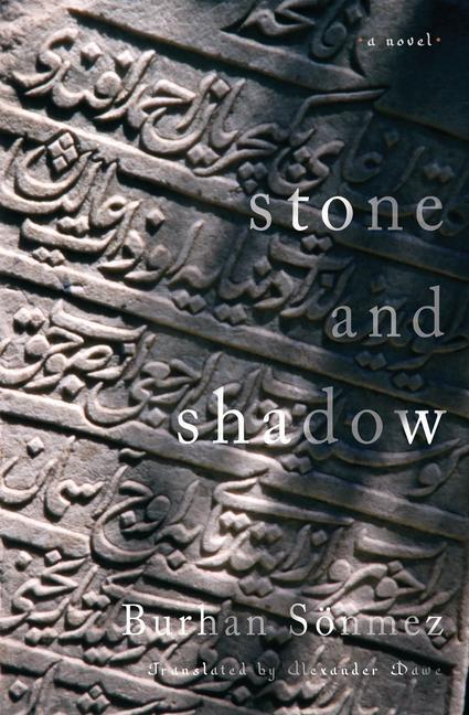 Cover: 9781635422771 | Stone and Shadow | Burhan Sönmez | Taschenbuch | Englisch | 2023
