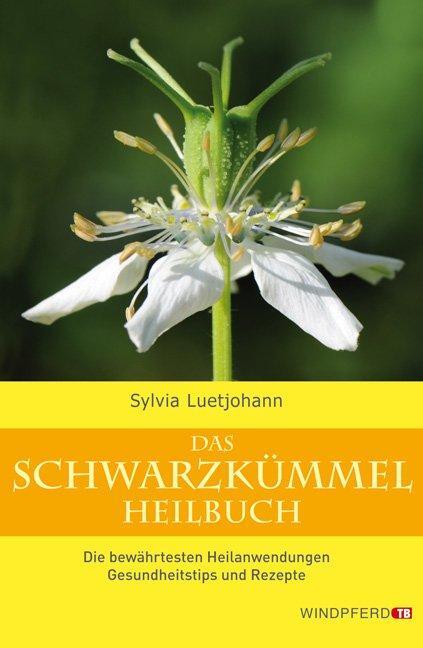 Cover: 9783864100079 | Das Schwarzkümmel-Heilbuch | Sylvia Luetjohann | Taschenbuch | 222 S.