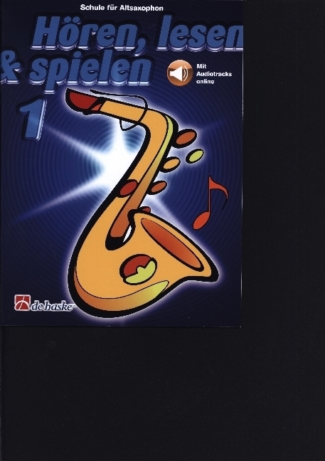 Cover: 9789043163002 | Hören, lesen, spielen, Band 1 Alt-Saxophon | Taschenbuch | Deutsch