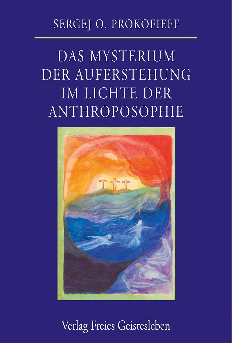 Cover: 9783772519116 | Das Mysterium der Auferstehung im Lichte der Anthroposophie | Buch
