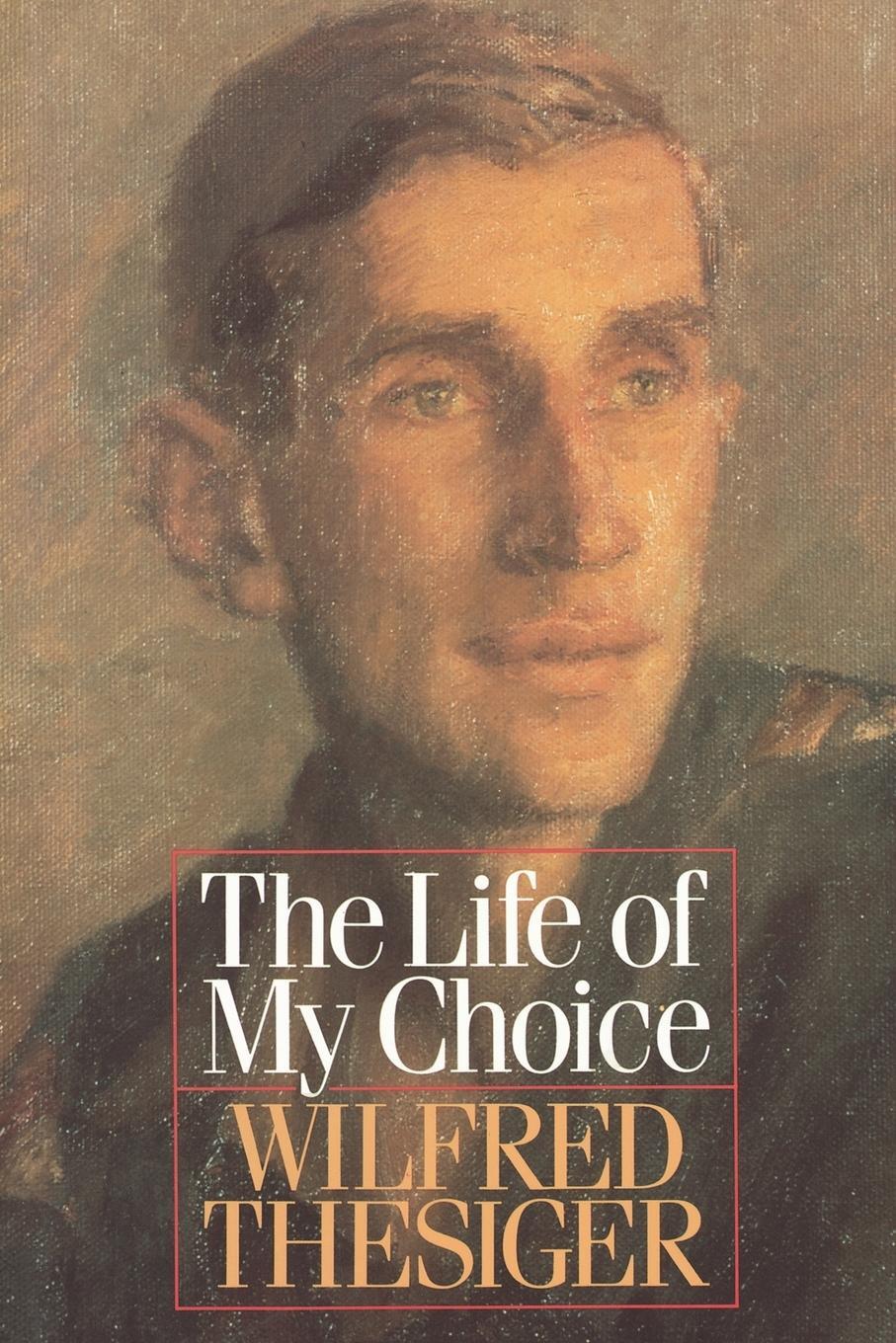 Cover: 9780393334258 | The Life of My Choice | Wilfred Thesiger | Taschenbuch | Paperback