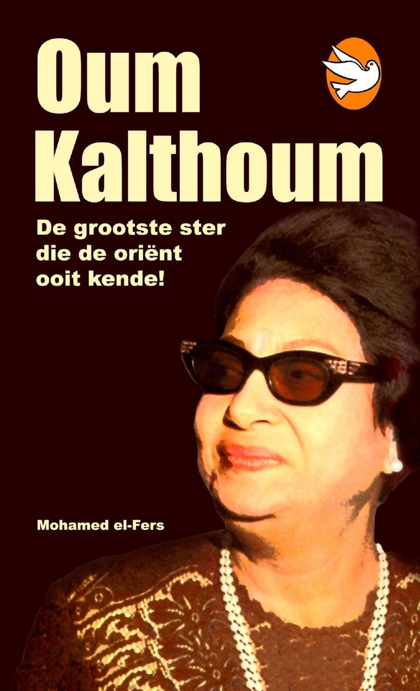 Cover: 9781445769738 | Oum Kalthoum | Mohamed El-Fers | Taschenbuch | Paperback | 2007