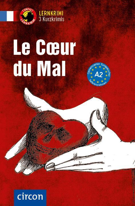 Cover: 9783817429325 | Le Coeur du Mal | Französisch A2 | Virginie Pironin (u. a.) | Buch