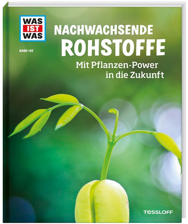 Cover: 9783788621117 | WAS IST WAS Band 142. Nachwachsende Rohstoffe. Mit Pflanzen-Power...