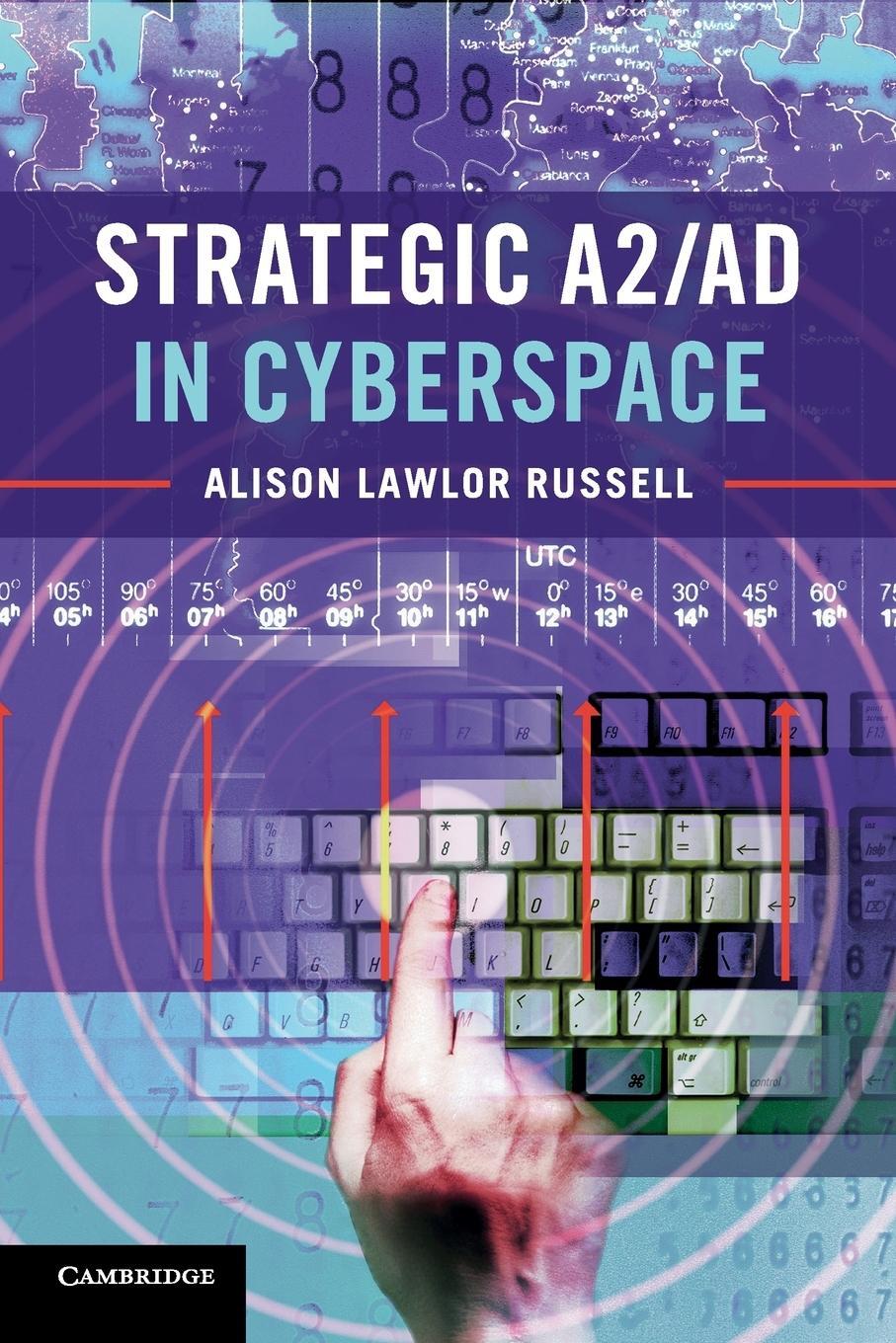 Cover: 9781316629628 | Strategic A2/AD in Cyberspace | Alison Lawlor Russell | Taschenbuch