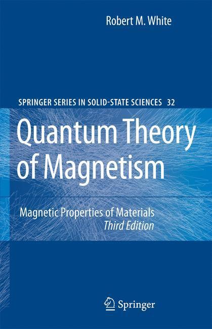 Cover: 9783540651161 | Quantum Theory of Magnetism | Magnetic Properties of Materials | White