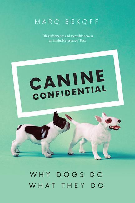 Cover: 9780226755694 | Canine Confidential | Why Dogs Do What They Do | Marc Bekoff | Buch