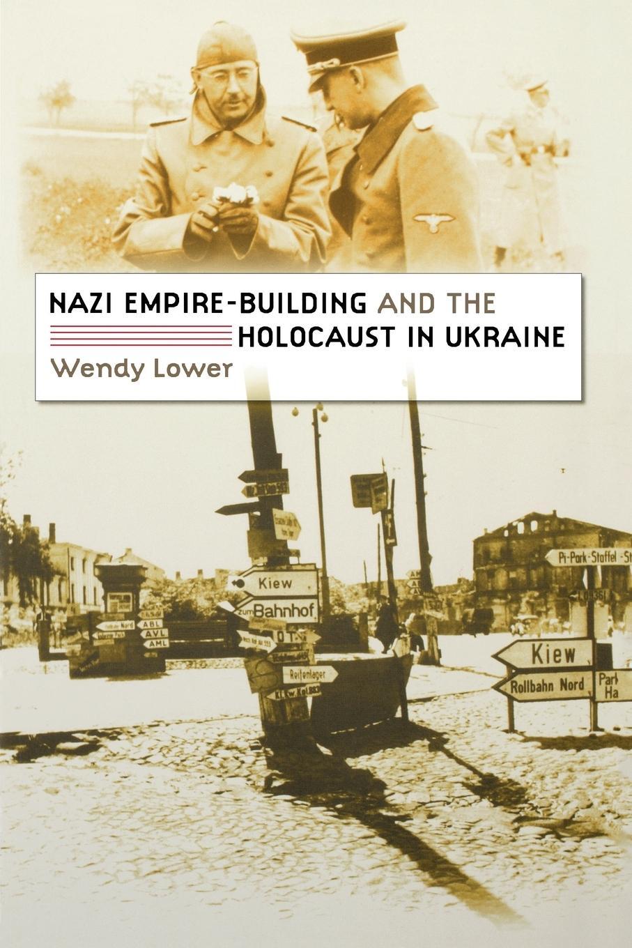 Cover: 9780807858639 | Nazi Empire-Building and the Holocaust in Ukraine | Wendy Lower | Buch