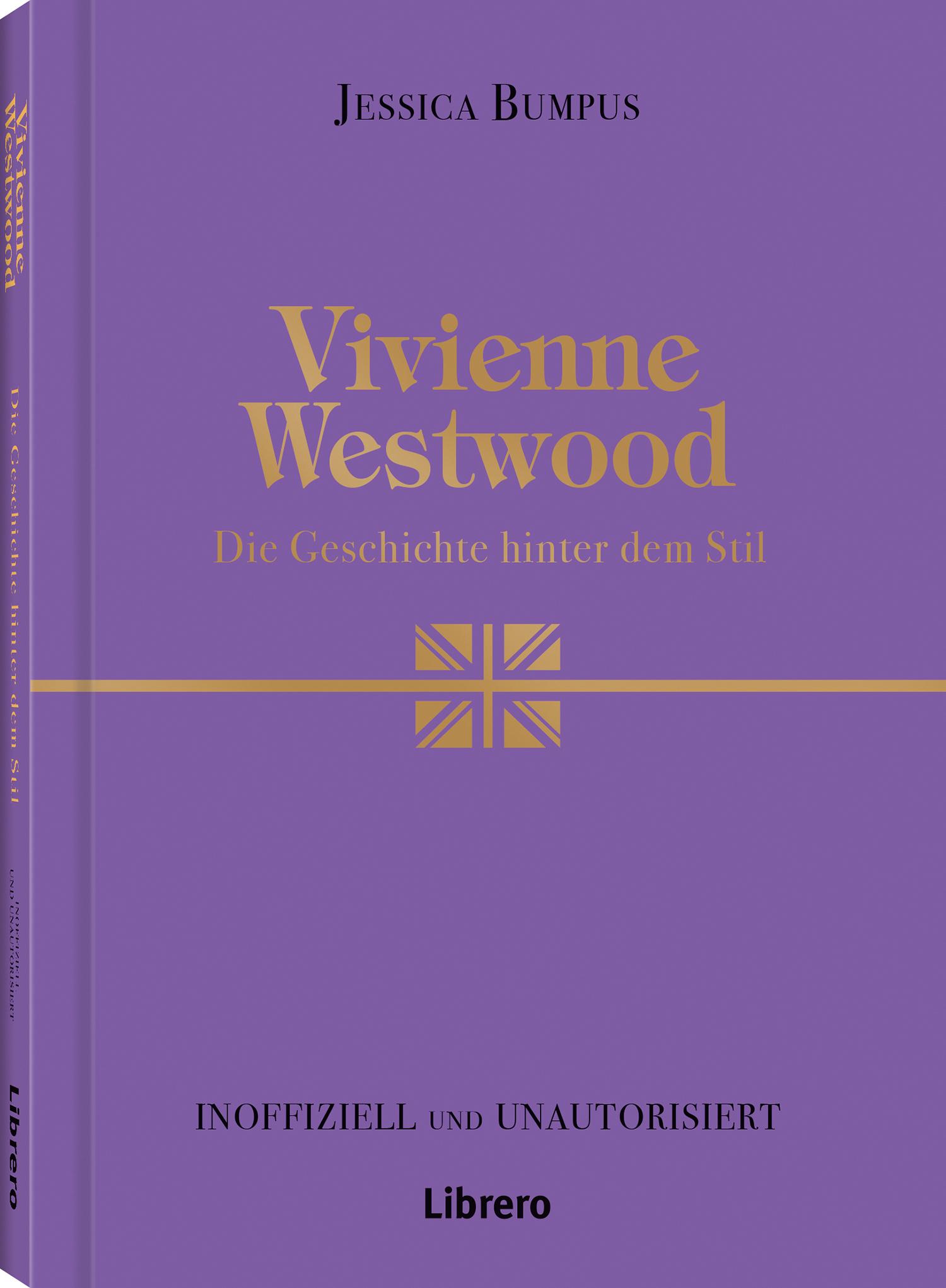 Cover: 9789464990973 | Vivienne Westwood | Die Geschichte hinter dem Stil | Jessica Bumpus