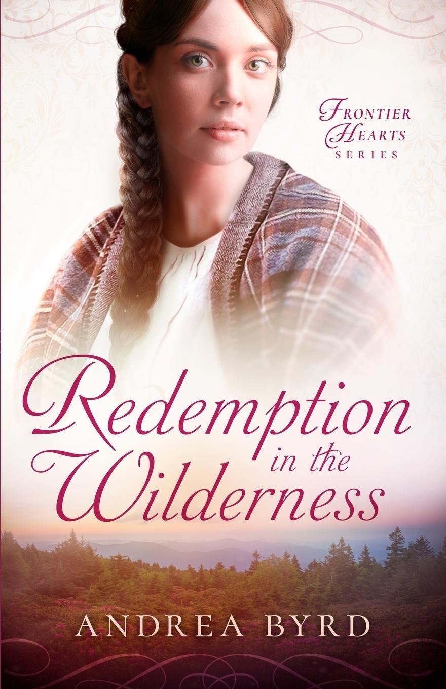 Cover: 9781942265795 | Redemption in the Wilderness | Andrea Byrd | Taschenbuch | Paperback