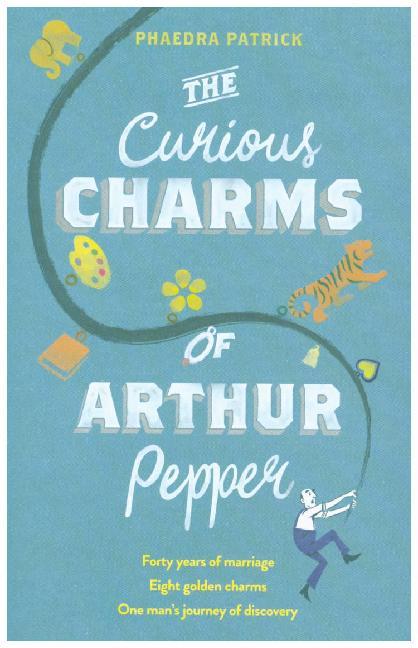 Cover: 9781848455016 | The Curious Charms Of Arthur Pepper | Phaedra Patrick | Taschenbuch