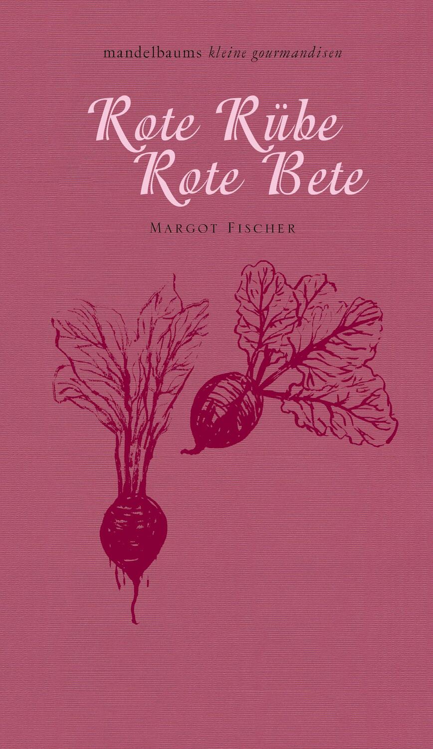 Cover: 9783854764786 | Rote Rübe / Rote Bete | mandelbaums kleine gourmandisen | Fischer