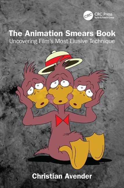 Cover: 9781032724348 | The Animation Smears Book | Uncovering Film's Most Elusive Technique