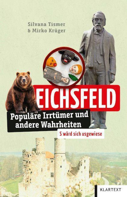 Cover: 9783837525991 | Eichsfeld | Populäre Irrtümer und andere Wahrheiten | Tismer (u. a.)