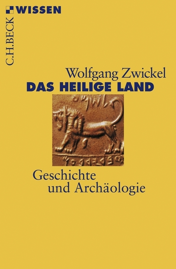 Cover: 9783406591013 | Das Heilige Land | Geschichte und Archäologie | Wolfgang Zwickel