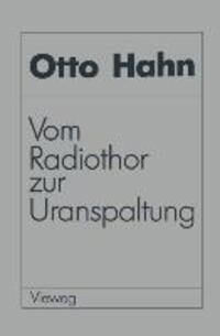 Cover: 9783528084134 | Vom Radiothor zur Uranspaltung | Otto Hahn | Taschenbuch | Paperback