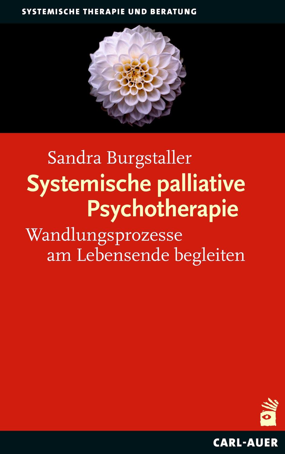 Cover: 9783849704704 | Systemische palliative Psychotherapie | Sandra Burgstaller | Buch