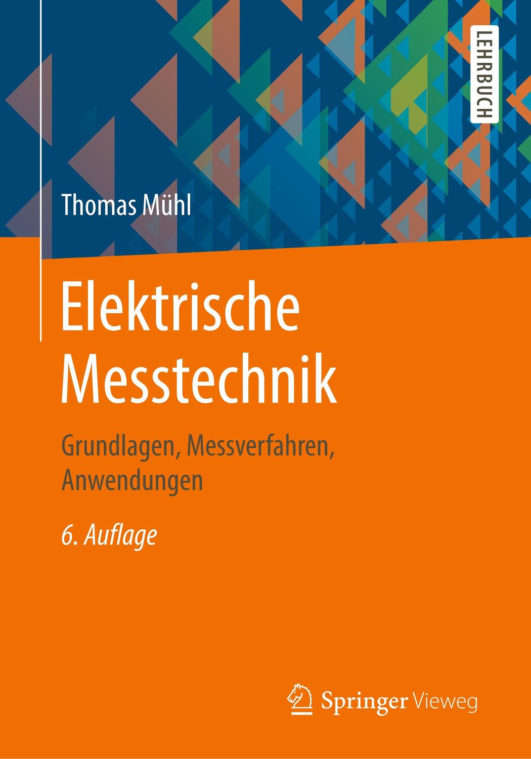 Cover: 9783658291150 | Elektrische Messtechnik | Grundlagen, Messverfahren, Anwendungen