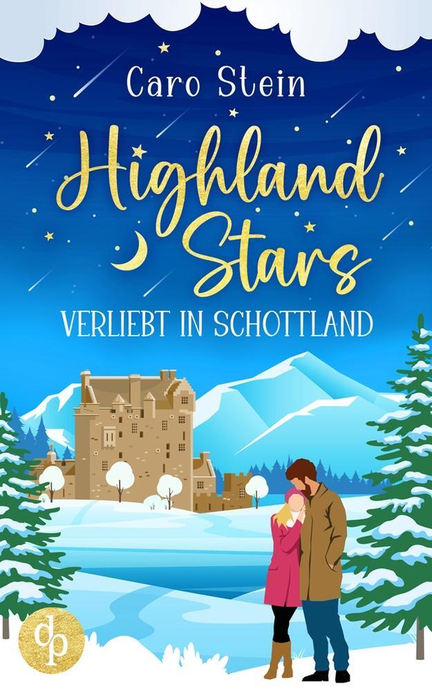Cover: 9783986374259 | Highland Stars | Verliebt in Schottland | Caro Stein | Taschenbuch