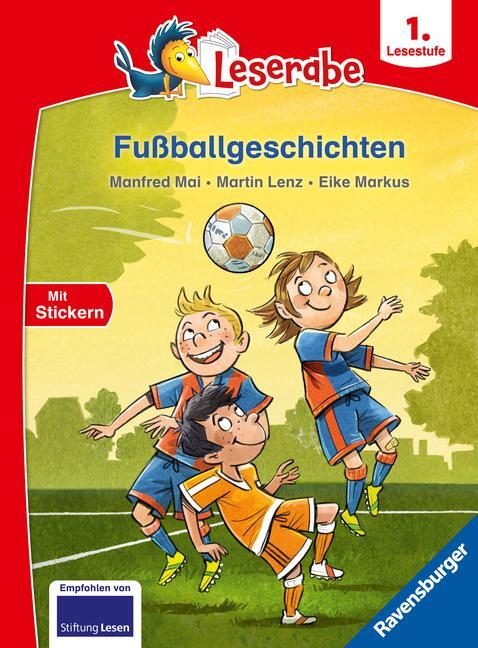 Cover: 9783473462872 | Fußballgeschichten - Leserabe 1. Klasse | Manfred Mai (u. a.) | Buch