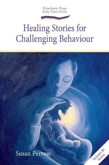 Cover: 9781903458785 | Healing Stories for Challenging Behaviour | Susan Perrow | Taschenbuch