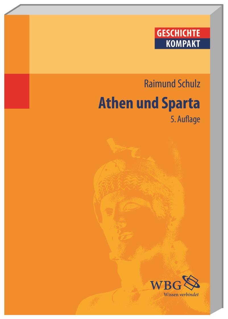 Cover: 9783534266784 | Athen und Sparta | Raimund Schulz | Taschenbuch | Geschichte kompakt