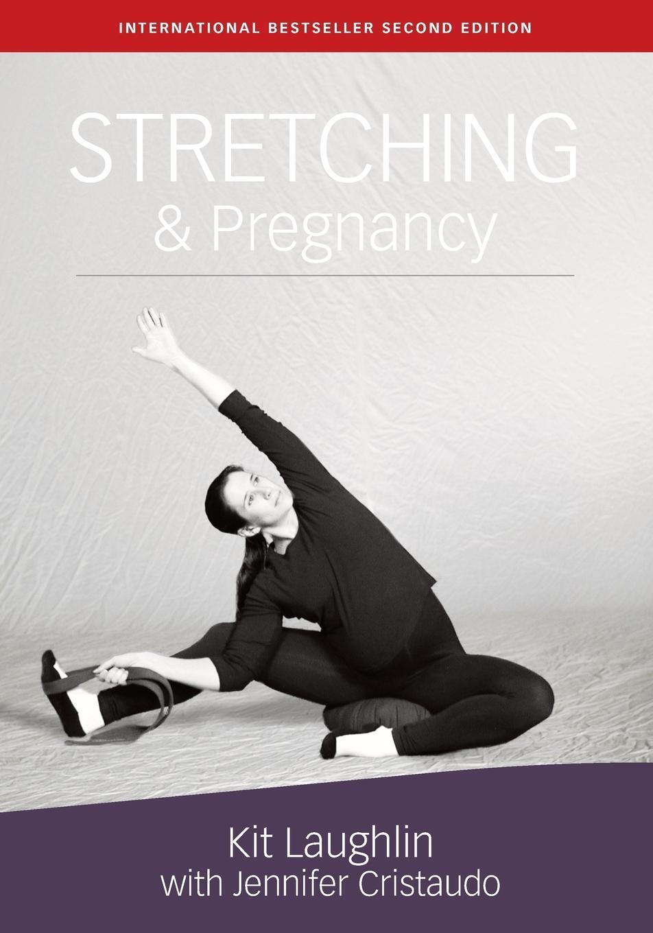 Cover: 9781877020124 | Stretching &amp; Pregnancy | Kit Laughlin (u. a.) | Taschenbuch | Englisch