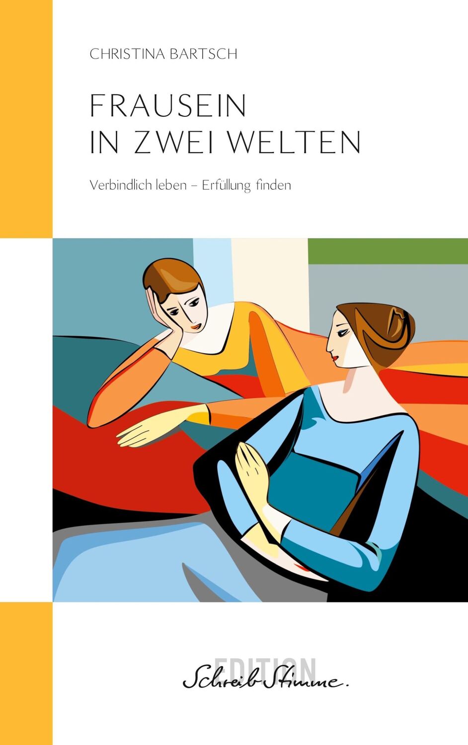 Cover: 9783952555842 | Frausein in zwei Welten | Verbindlich leben - Erfüllung finden | Buch