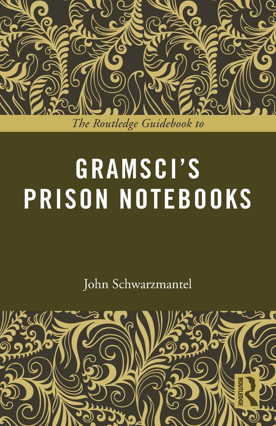 Cover: 9780415714174 | The Routledge Guidebook to Gramsci's Prison Notebooks | Schwarzmantel