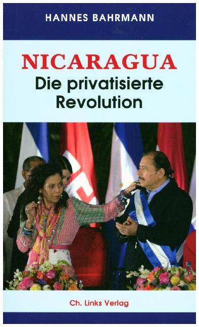 Cover: 9783861539650 | Nicaragua | Die privatisierte Revolution | Hannes Bahrmann | Buch