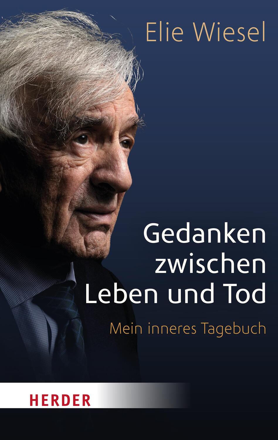 Cover: 9783451034015 | Gedanken zwischen Leben und Tod | Mein inneres Tagebuch | Elie Wiesel