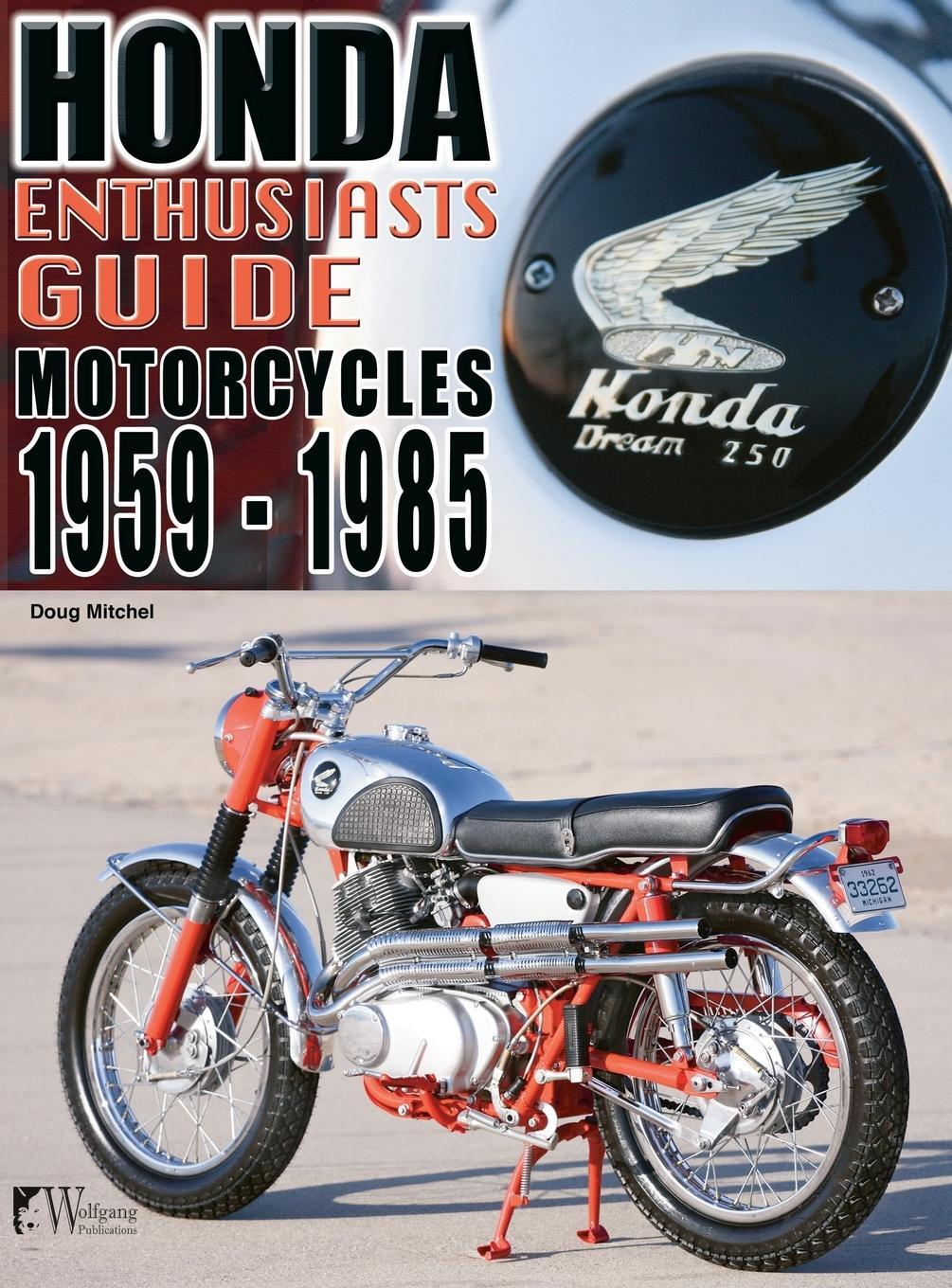 Cover: 9781941064481 | Honda Motorcycles 1959-1985 | Enthusiasts Guide | Doug Mitchel | Buch