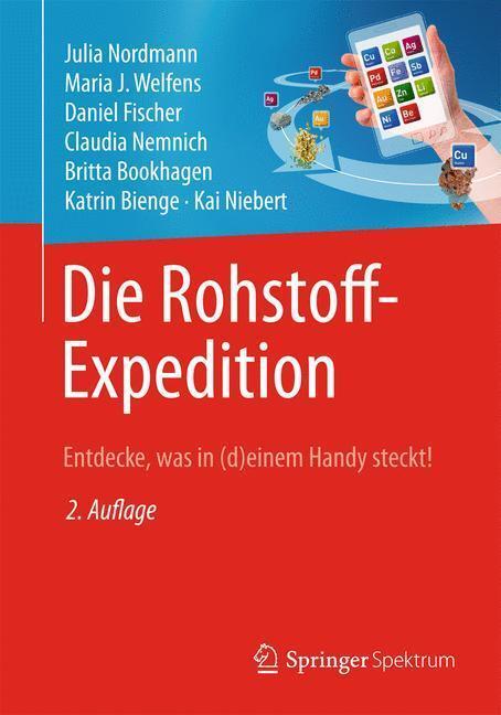 Bild: 9783662440827 | Die Rohstoff-Expedition | Entdecke, was in (d)einem Handy steckt | x