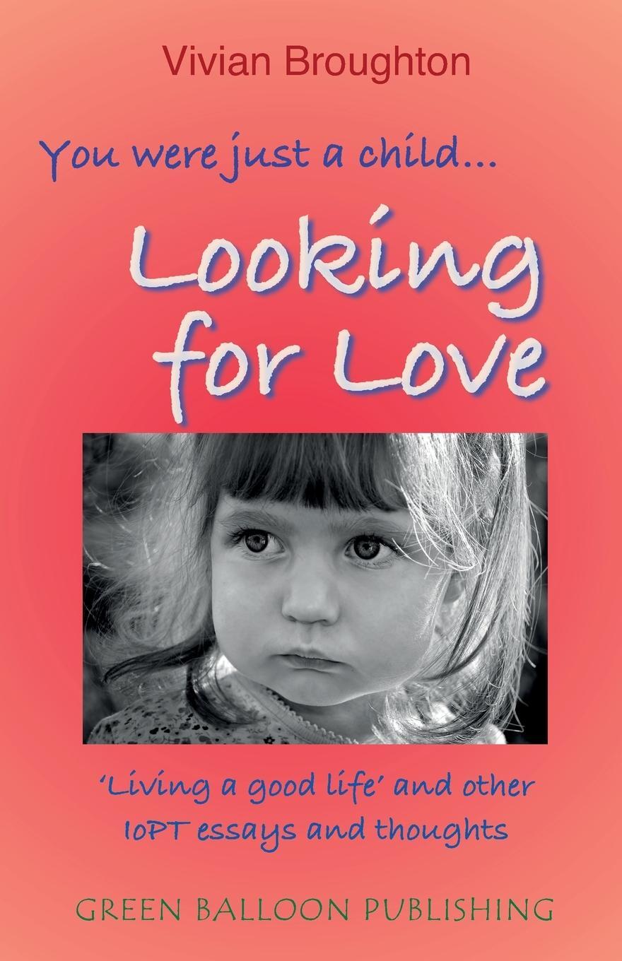 Cover: 9781838141929 | You were just a child... looking for love | Vivian Broughton | Buch