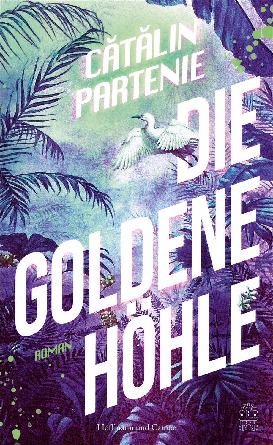 Cover: 9783455015461 | Die Goldene Höhle | Roman »Stark!« - FAS | Catalin Partenie | Buch