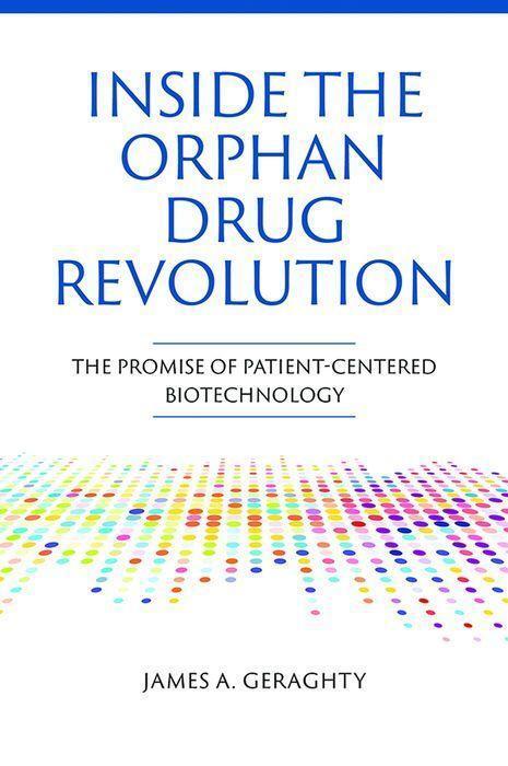 Cover: 9781621824688 | Inside the Orphan Drug Revolution | James A Geraghty | Buch | Englisch