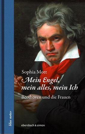 Cover: 9783869152127 | Mein Engel, mein alles, mein Ich | Beethoven und die Frauen | Mott