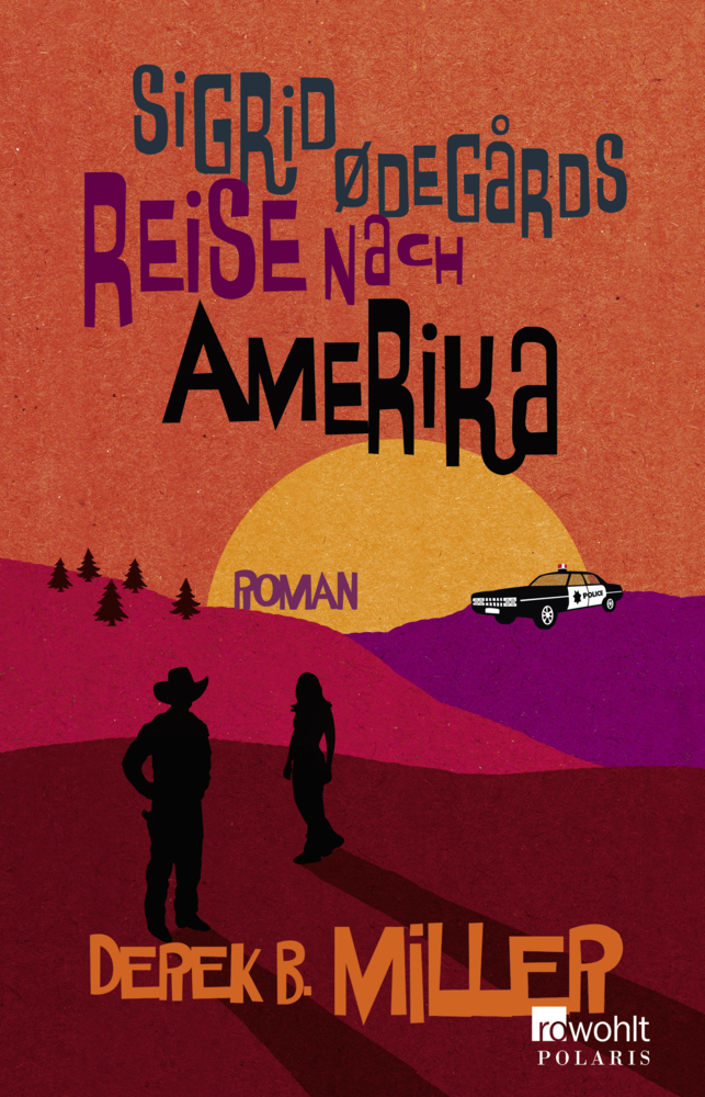 Cover: 9783499274282 | Sigrid Ødegårds Reise nach Amerika | Roman | Derek B. Miller | Buch