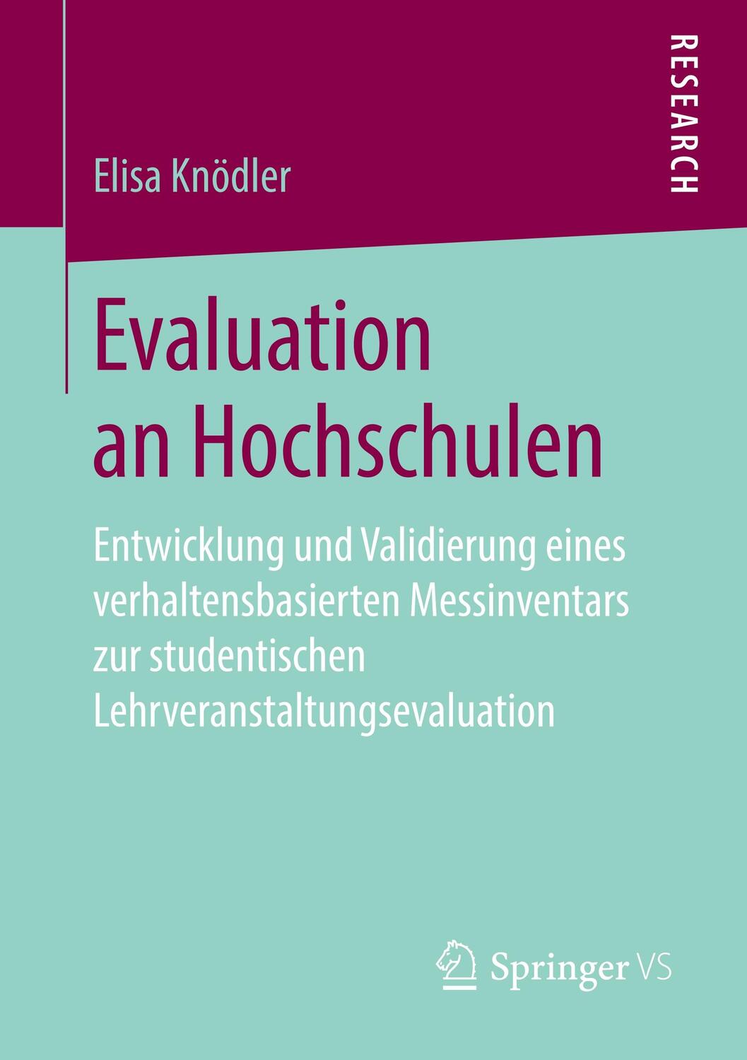 Cover: 9783658255527 | Evaluation an Hochschulen | Elisa Knödler | Taschenbuch | Deutsch