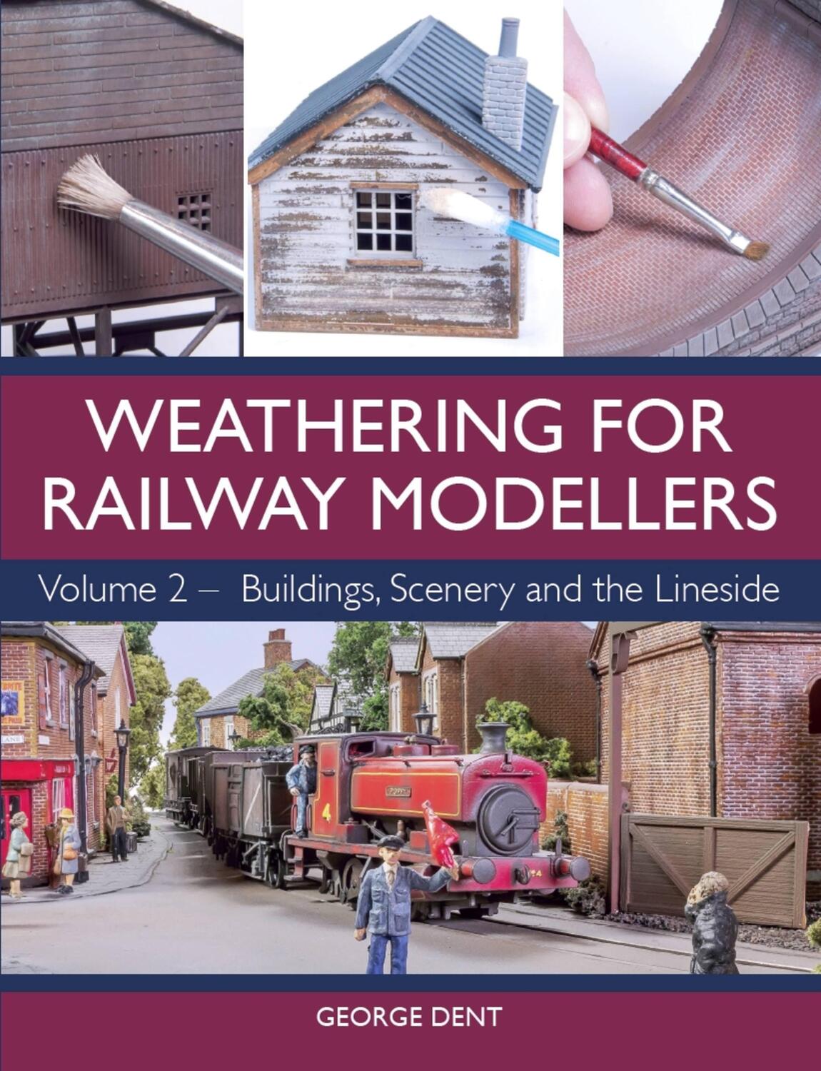 Cover: 9781785004391 | Weathering for Railway Modellers | George Dent | Taschenbuch | 2018