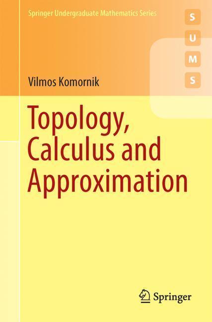 Cover: 9781447173151 | Topology, Calculus and Approximation | Vilmos Komornik | Taschenbuch