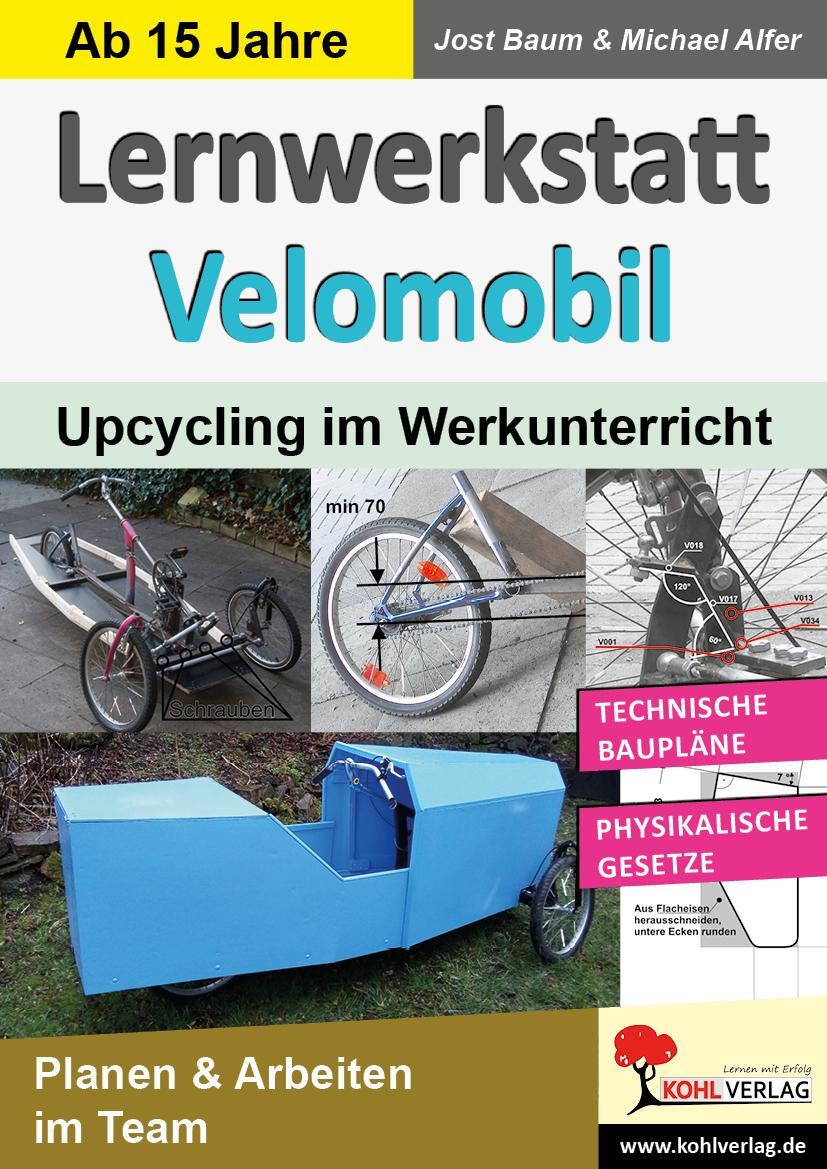 Cover: 9783966240604 | Lernwerkstatt Velomobil | Upcycling im Werkunterricht | Baum (u. a.)