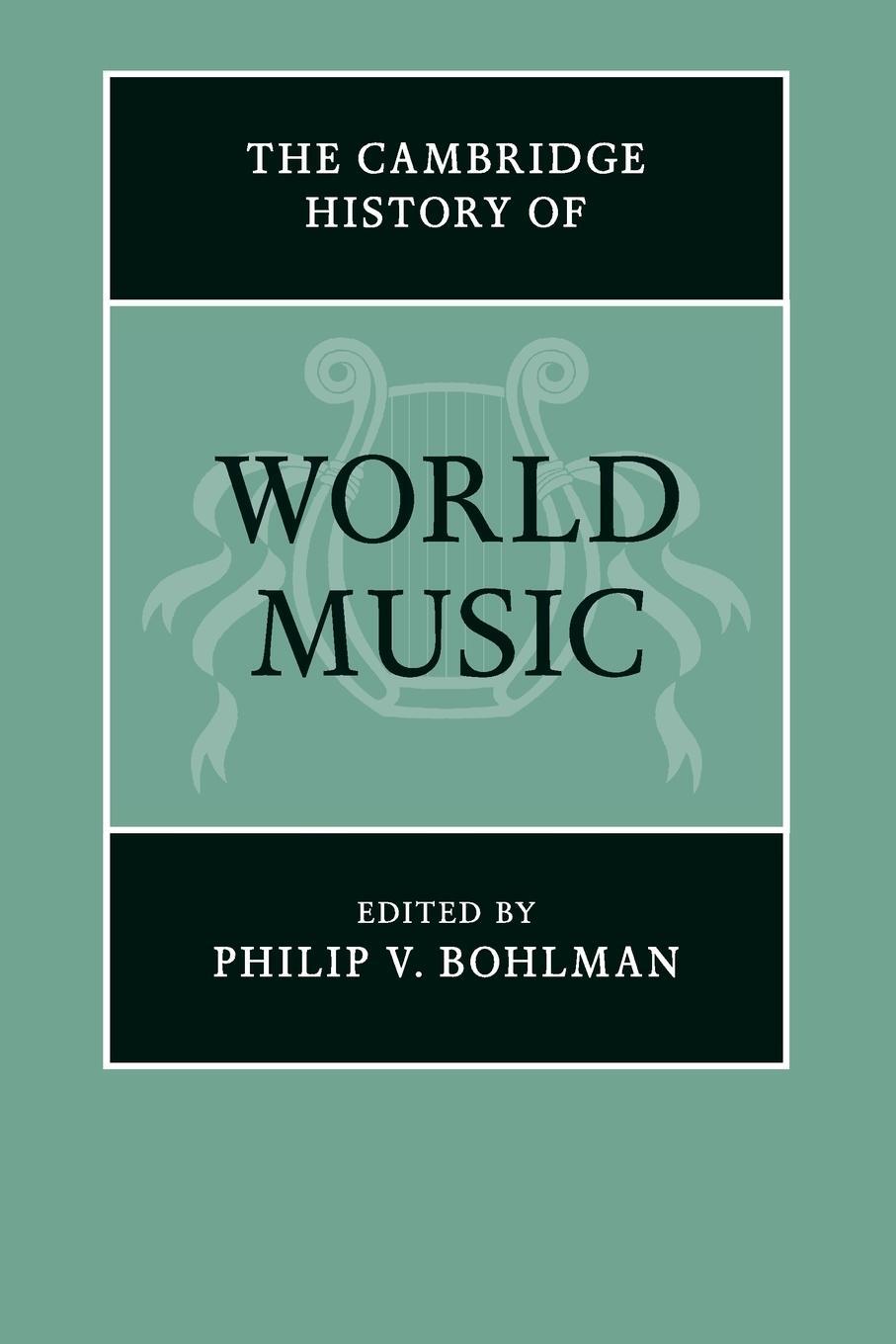 Cover: 9781108406475 | The Cambridge History of World Music | Philip V. Bohlman | Taschenbuch