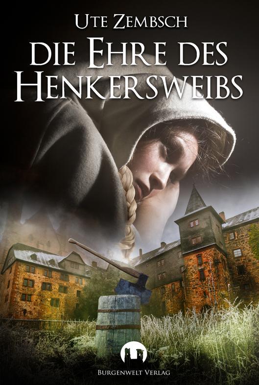 Cover: 9783943531909 | Die Ehre des Henkersweibs | Ute Zembsch | Taschenbuch | Deutsch | 2020