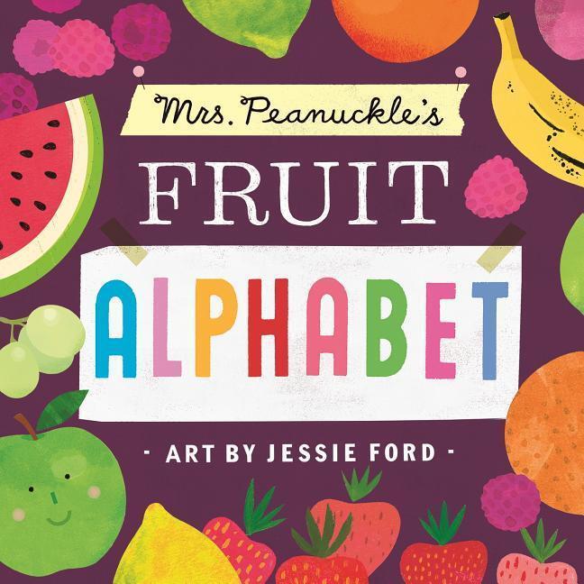 Cover: 9781623368722 | Mrs. Peanuckle's Fruit Alphabet | Mrs. Peanuckle's Alphabet Series