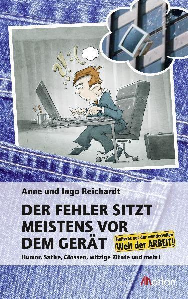 Cover: 9783943172041 | Der Fehler sitzt meistens vor dem Gerät | Anne Reichardt (u. a.)